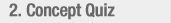 Concept Quiz