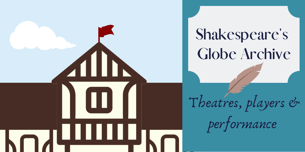 Shakespeare's Globe Archive